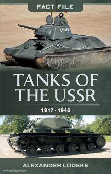 Lüdeke, Alexander: Fact File. Tanks of the USSR 1917-1945 