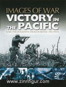 Rawson, A.: Victory in the Pacific. Rare Photographs from Wartime Archives 