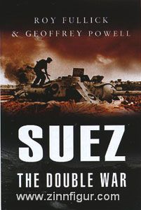 Fullick, R./Powell, G.: Suez. The Double War 