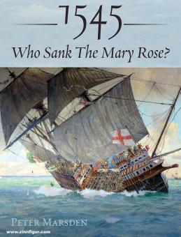 Marsden, Peter: 1545. Who sank the Mary Rose? 