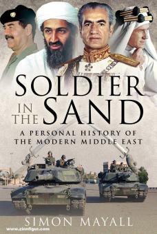 Mayall, Simon : Soldier in the Sand. Une histoire personnelle du Moyen-Orient moderne 