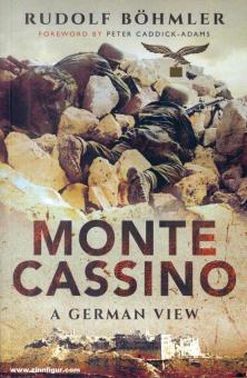 Böhmler, Rudolf: Monte Cassino. The German View 