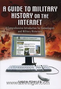 Fowler, S.: A Guide to Military History on the Internet 