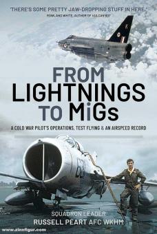 Peart, Russ: From Lightnings to Migs. From Cold War to Air Speed Records 