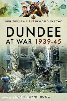 Armstrong, Dr Craig: Dundee at War 1939-45 