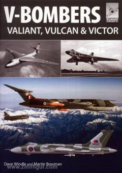 Windle, D./Bowman, M.: V-Bombers. Valiant, Vulcan & Victor 