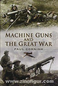 Cornish, P.: Machine Guns and the Great War 