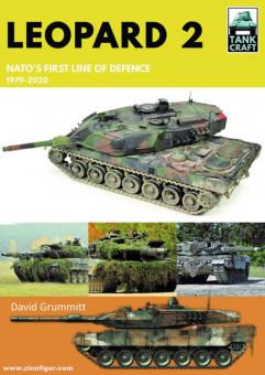 Grummitt, David: Leopard 2. NATO's First Line of Defence, 1979-2020 