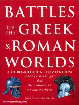 Monatgu, J. D.: Battles of the Greek & Roman Worlds 