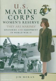 Moran, Jim: U.S. Marine Corps Women's Reserve. "They are Marines" The USMCWR in World War II 