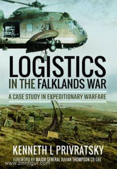 Privratsky, K. L.: Logistics in the Falklands War. Behind the British Victory. 