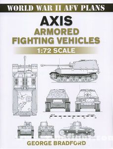 Bradford, George: Axis Armored Fighting Vehicles 