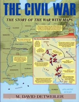 Detweiler, D.: The Civil War. The Story of the War with Maps 