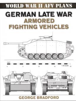 Bradford, G.: German Late War Armored Fighting Vehicles 