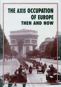 Ramsey, Winston/Ramsey, Gail: The Axis Occupation of Europe then and now 