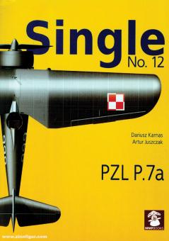 Juszczak, Artur/Karnas, Dariusz: Single. Issue 12: PZL P.7a 