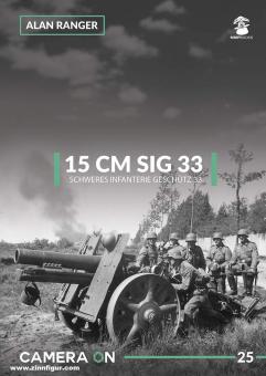 Ranger, Alan: 15 cm sIG33 Schweres Infanterie Geschutz 33 