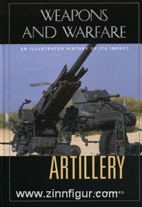 Kinard, J.: Artillery. An Illustrated History of its Impact 