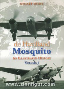 Howe, S.: De Havilland Mosquito. An Illustrated History. Band 1 