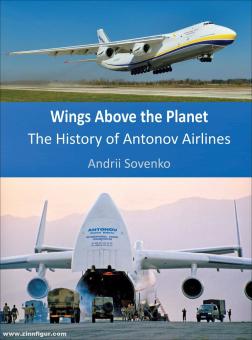 Sovenko, Andrii: Wings Above the Planet. The History of Antonov Airlines 