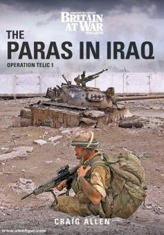 Allan, Craig: The Paras in Iraq. Operation Telic 1 