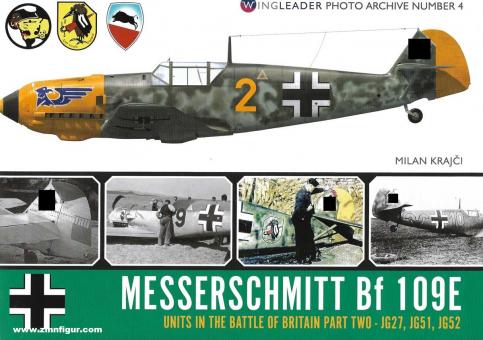 Krajci, Milan: Messerschmitt Bf 109E. Units in the Battle of Britain. Teil 2: JG27, JG51, JG52 