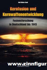 Hauk, Rolf-Günter: Kernfusion und Kernwaffenentwicklung. Fusionsforschung in Deutschland bis 1945 