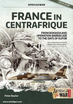 Baxter, Peter: France in Centrafrique. From Bokassa and Operation Barracude to the Days of EUFOR 