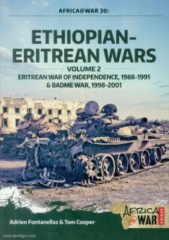 Fontanellaz, Adrien/Cooper, Tom: Ethiopian-Eritrean Wars. Volume 2: Eritrean War of Independence, 1988-1991 & Badme War, 1998-2001 