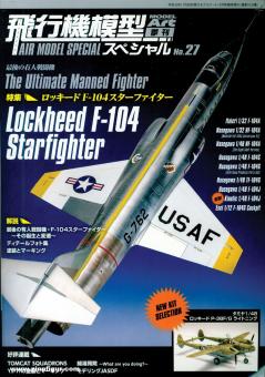 Air Model Special. Heft 27: The Ultimate Manned Fighter. Lockheed F-104 Starfighter 