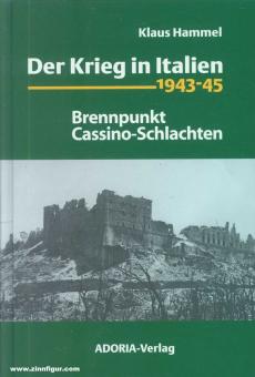 Hammel, Klaus: Der Krieg in Italien 1943-45. Brennpunkt Cassino Schlachten 