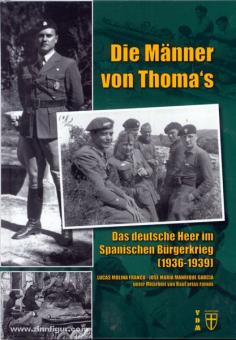 Franco, L. M./Garcia, J. M. M./Ramos, R. A.: Die Männer von Thoma's. Das deutsche Heer im Spanischen Bürgerkrieg (1936-1939) 