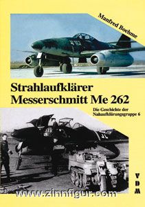 Boehme, M.: Strahlaufklärer Messerschmitt Me 262. Die Geschichte der Nahaufklärergruppe 6 