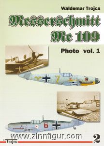 Trojca, W.: Messerschmitt Me 109. Photo. Band 1 