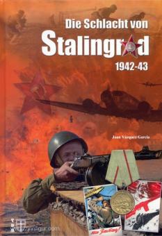 Garcia, J. V.: Die Schlacht von Stalingrad 1942-43 
