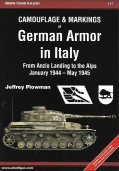 Plowman, Jeffrey: Camouflage and Markings of German Armor in Italy. From Anzio Landing to the Alps January 1944-May 1945 