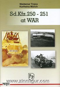 Trojca, W./Münch, K.: Sd.Kfz. 250-251 at War 