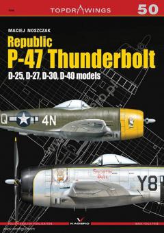 Noszczak, Maciej: Republic P-47 Thunderbolt. D-25, D-27, D-30, D-40 models 