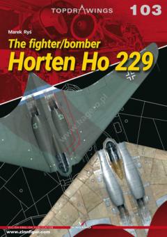 Rys, Marek: The fighter/bomber Horten Ho 229 
