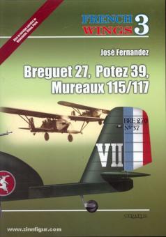 Fernandez, J.: Breguet 27, Potez 39, Mureaux 115/117 