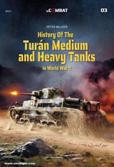 Mujzer, Peter: History of the Turán medium and heavy tanks in World War II 