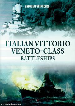 Perepeczko, Andrzej: Italian Vittorio Veneto-Class Battleships 