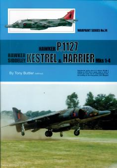 Buttler, Tony: Hawker P.1127. Hawker Siddley Kestrel & Harrier Mks 1-4 