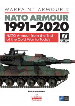Grummitt, David: NATO Armour 1991-2020. NATO armour from the end of the cold war to today 
