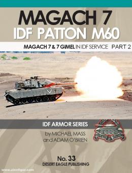 Mass, Michael/O´Brien, Adam: Magach 7 IDF Patton M60. Magach 7 & 7 Gimel in the IDF Service. Teil 2 