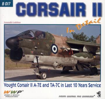 Lekkas, I.: A-7E Corsair in Detail. Vought Corsair II A-7E and TA in Last 10 Years Service 