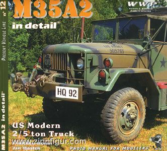 Korán, F./Mostek, J.: M35A2 Deuce in detail. US Modern Universal 2/5 ton 