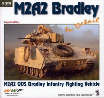 Zwilling, R.: M2A2 Bradley in Detail. M2A2 ODS Bradley Infantry Fighting Vehicle 