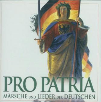 Pro Patria. Märsche und Lieder der Deutschen (Collection) 