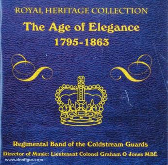 Royal Heritage Collection. The Age of Elegance 1795-1863. Regimental Band of the Coldstream Guards 
